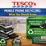 Tesco’s Mobile Phone Recycling: What You Should Know