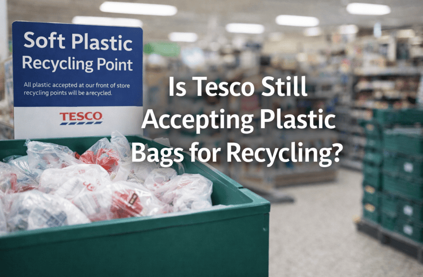 Is Tesco Still Accepting Plastic Bags for Recycling?