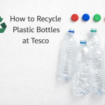 How to Recycle Plastic Bottles at Tesco How to Recycle Plastic Bottles at Tesco