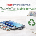 Tesco Phone Recycle: Trade in Your Mobile for Cash
